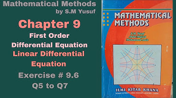 Lec 40 | Ch# 9 | First Order Differential Equation | Ex 9.6 Q5 to Q7 | Method by S.M Yusuf