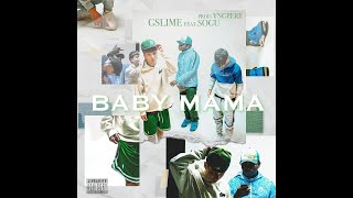 GSLIME & YNGPERE - Baby Mama (feat.SOGU)