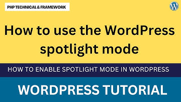 How to use the WordPress spotlight mode || How to Enable Spotlight Mode in WordPress