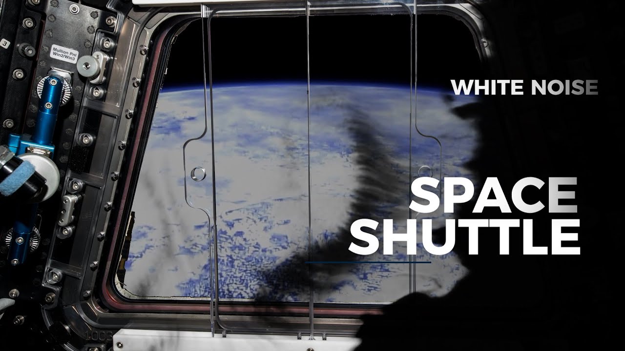 Space Shuttle Incredible View on Earth White Noise | 8 hours For ...