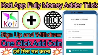 🔥Koti App FULLY BYPASS TRICK🔥🔥|| One Click UNLIMITED Add Coin🤑||💯%Script Working... screenshot 1