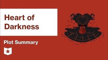 Heart of Darkness by Joseph Conrad | Plot Summary
