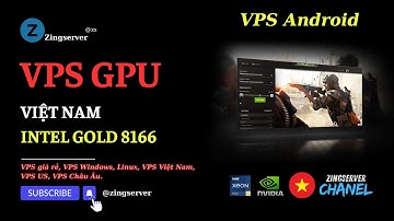 VPS GPU Việt Nam, VPS GPU cài đặt giả lập Android