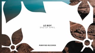 Le Roy - End of April (Extended Mix)