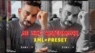 Ae Like Watermark Xml+Preset