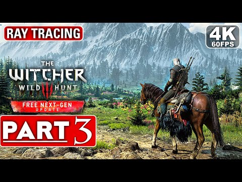 THE WITCHER 3 Next Gen Upgrade Gameplay Walkthrough Part 3 FULL GAME [4K 60FPS PC] - No Commentary