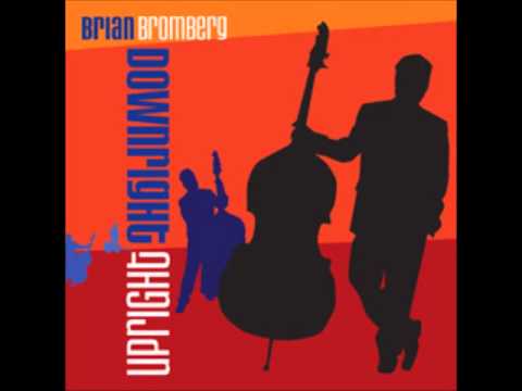 Slow Burn Brian Bromberg