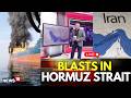 SHOCKING IRAN WAR ESCALATES LIVE Explosions Rock Strategic Hormuz Strait Shipping Paralyzed