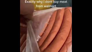 Exactly why I don't buy meat from Walmart