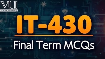 IT-430 Final term Preparation | important and Verified mcqs 2025
