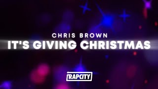 Chris Brown - It's Giving Christmas (Lyrics)