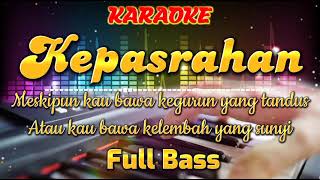 KEPASRAHAN KARAOKE ELVY SUKAESIH - FULL BASS - UGS