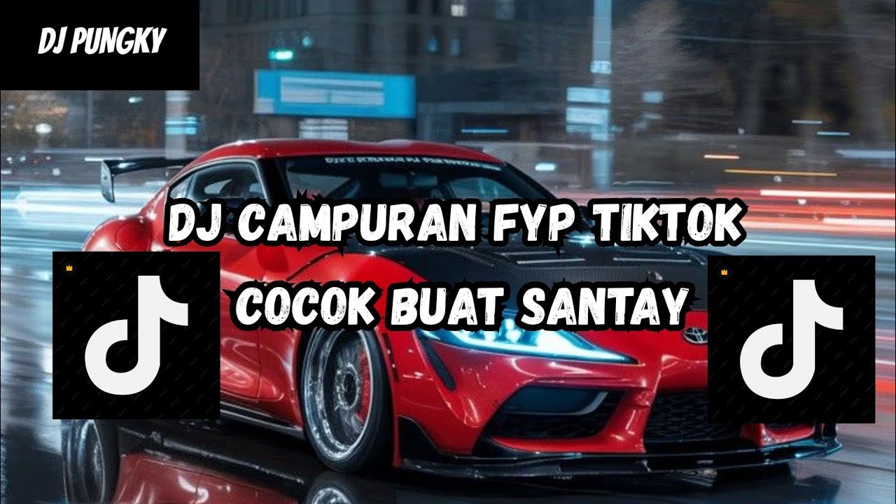 DJ MASHUP CAMPURAN STYLE PAP RANDOM DJ CAMPURAN REMIX VIRAL TIKTOK TERBARU SLOW MENGKANE