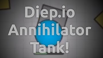 Diep.io UPDATE: Annihilator tank! | FINALLY ANOTHER DESTROYER UPGRADE!
