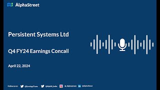 Persistent Systems Ltd Q4 FY2023-24 Earnings Conference Call