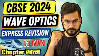 COMPLETE Wave Optics Class 12 | CBSE 2024 PHYSICS | EXPRESS REVISION 🚅 | Sachin sir