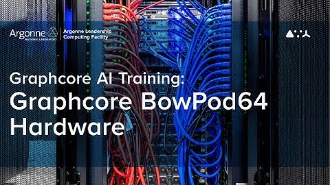 ALCF AI Testbed Training: Graphcore BowPod64 Hardware