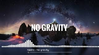 Nadro - No Gravity