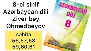 8-Ci Sinif Azərbaycan Dili Səhifə 56,57,58,59,60,61 Zivər Bəy Əhmədbəyov