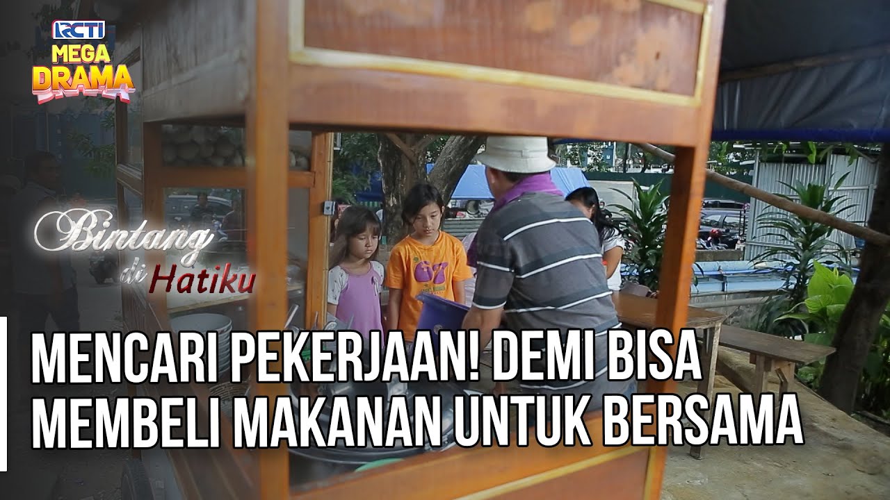 MENCARI PEKERJAAN! DEMI BISA MEMBELI MAKANAN | BINTANG DIHATIKU EPS 2 PART 5