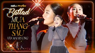 Siêu phẩm Ballad Chinh Phục Mọi Con Tim MƯA THÁNG SÁU Của Văn Mai Hương Live Stage Performance