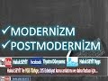 MODERNİZM ve POSTMODERNİZM AKIMLARININ GENEL ÖZELLİKLERİ ( LYS EDEBİYAT )