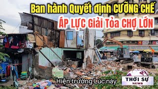 Sài Gòn Áp lực Giải tỏa Chợ Lớn đã ban hành Quyết định Cưỡng Chế thu hồi ! Dự án Hồi sinh kênh Xưa