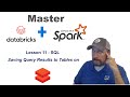 Master Databricks and Apache Spark Step by Step: Lesson 11 - Saving Query Results to Tables