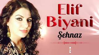 Elif Biyani - Şehnaz