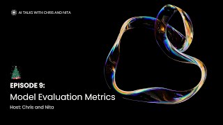 Episode 9: Model Evaluation Metrics