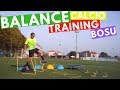 Esercizi Balance Training - Propriocezione con Bosu Preparazione Calcio