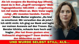 In meiner Banking App stand „Zugriff verweigert“—meine Eltern wollten mein 480 000€ Tagesgeld r