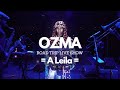 Ozma  road trip live show  a leila marrakech
