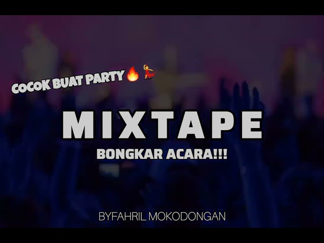 BONGKAR ACARA!!! COCOK BUAT PARTY🔥💃[MIXTAPE] BY FAHRIL MOKODONGAN 2024 class=