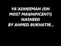 Yaadheeman   nasheed by ahmed bukhatir  english subtitle   arabic lyrics