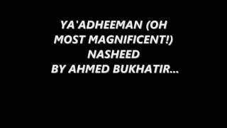 Ya'adheeman -  Nasheed by Ahmed Bukhatir - English Subtitle &  Arabic Lyrics Resimi