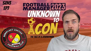 Football Manager 2023 | Unknown To Icon | SZN3 EP7 | Ebbsfleet | Its all falling apart!