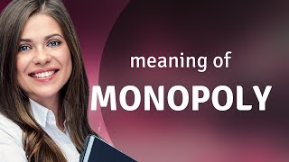 Understanding Monopoly: A Comprehensive Guide
