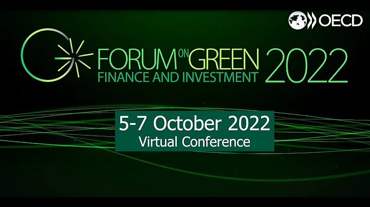 9th annual OECD Forum on Green Finance and Investment, 5-7 October 2022 - DayDayNews