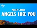 Miley Cyrus - Angels Like You (Lyrics)