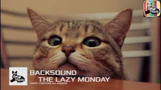 MUSIK YANG DIPAKAI THE LAZY MONDAY (TLM) / SOUNDTRACK / BACKSOUND / HAPPY CHIPTUNE ALL VERSION