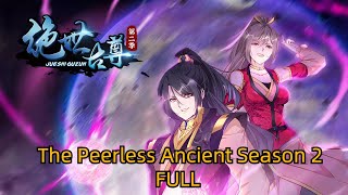 The Peerless Ancient Season 2 Collection EP31-60 ENG SUB #boys #adventure / 绝世古尊 第二季31-60集 英文合集版