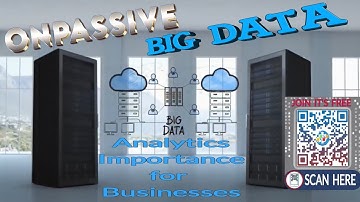ONPASSIVE  - Big Data Analytics Importance for Businesses