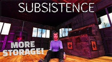 I FINALLY CAVED AND GOT MORE STORAGE | Subsistence Gameplay | S6 127