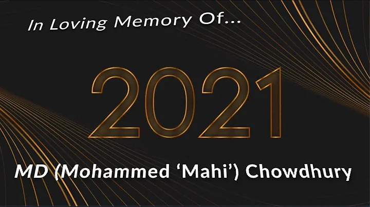 In Loving Memory of Mohammed Chowdhury