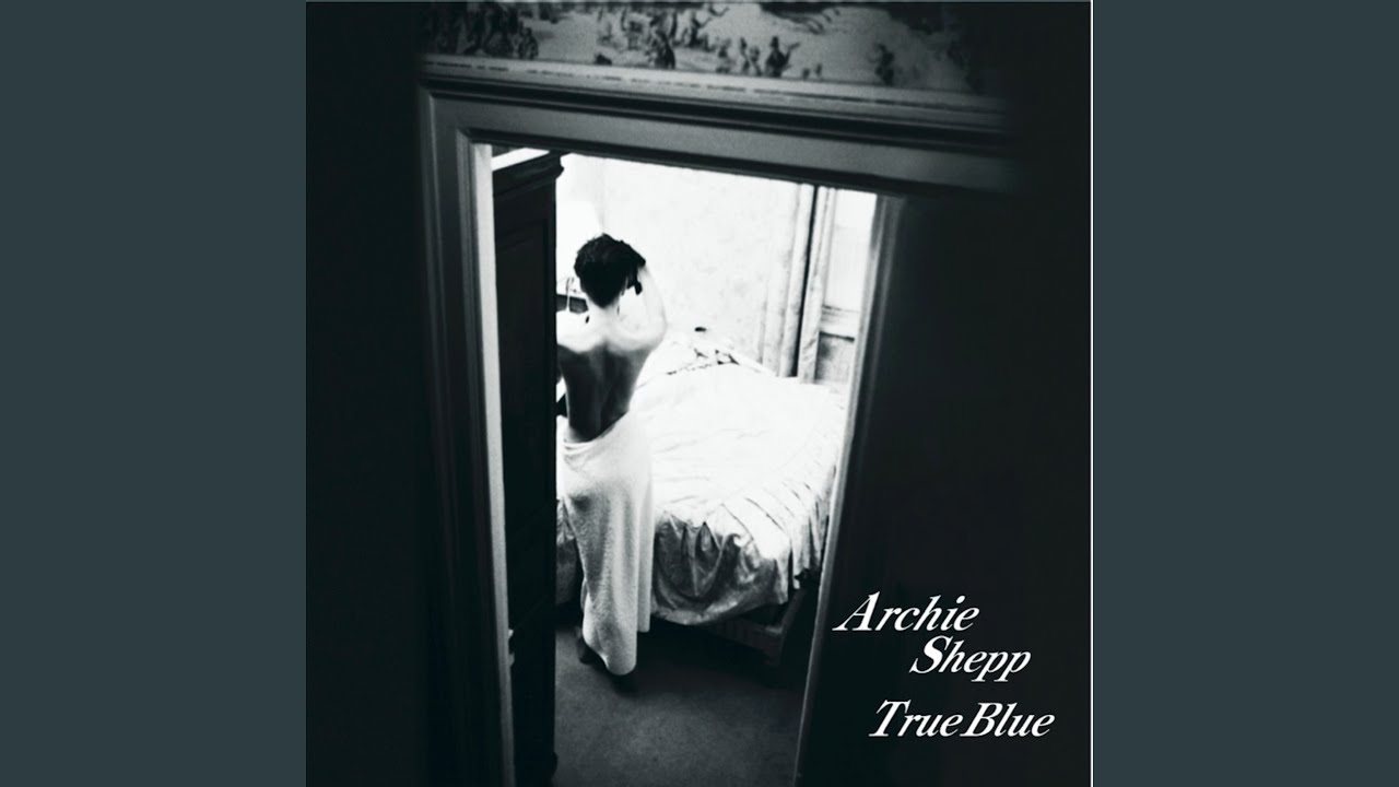 TRUE BLUE / トゥルー・ブルー(2LP)/ARCHIE SHEPP/アーチー・シェップ 