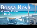 Morning Café Bossa Nova – Light, Uplifting Music for Calm Focus (2 Hours)