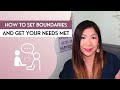 How to Set Boundaries, Stop People Pleasing, and Get Your Needs Met