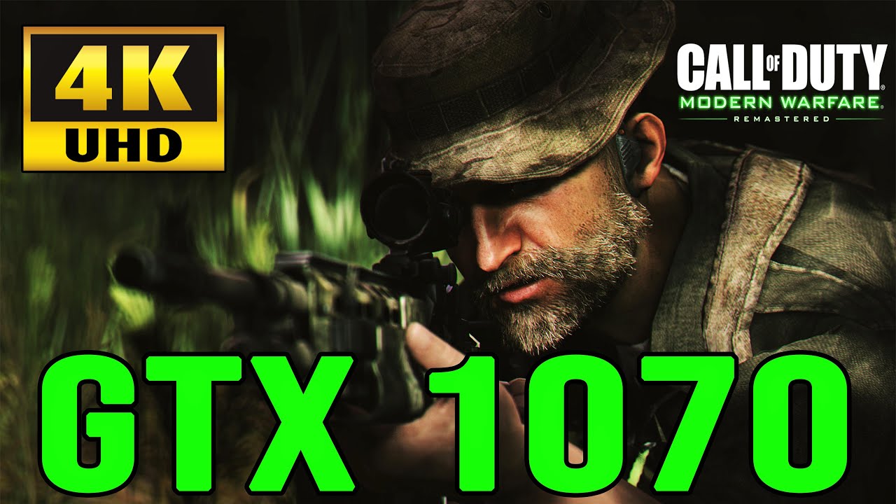Call Of Duty Modern Warfare Gtx 1070 [4K] Call of Duty: Modern Warfare Remastered on GTX 1070 - 4K ULTRA