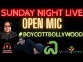 Sunday Night Live | Ep. 5 | #BoycottBollywood Special | Open Mic